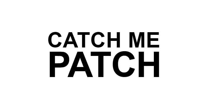 Catch me patch